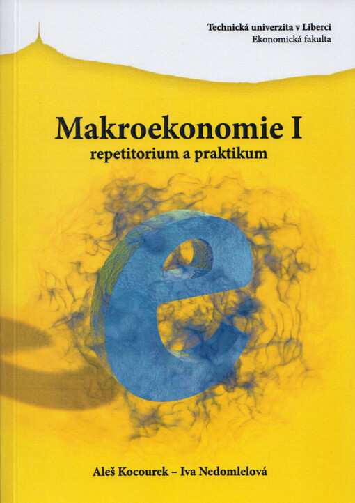 Makroekonomie I : repetitorium a praktikum