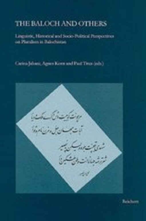 The Baloch and Others: Linguistic, Historical and Socio-Political Perspectives on Pluralism in Balochistan