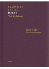 Sbírky básní. 2, 1980-1995  (odkaz v elektronickém katalogu)