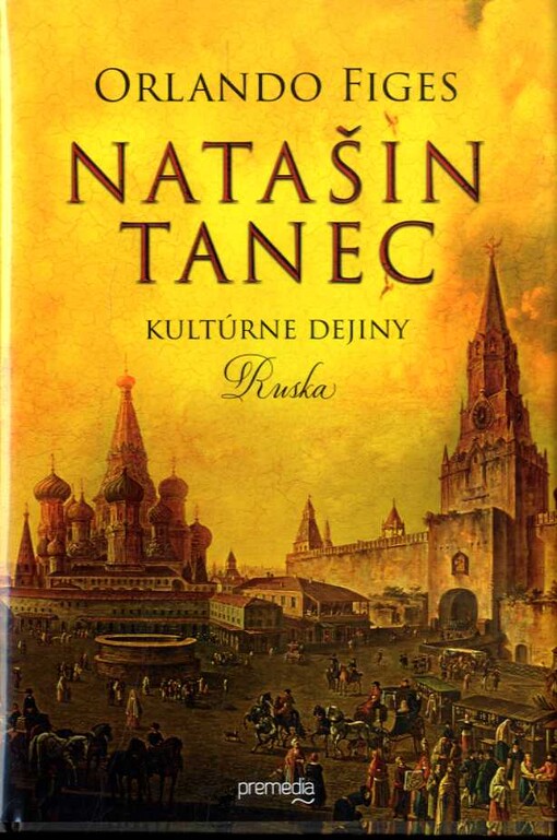 Natašin tanec : kultúrne dejiny Ruska
