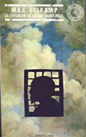 Le Chanson de la rue Saint-Paul : précédé de Sous le tentes de l'exode suivi de Aegri Somnia