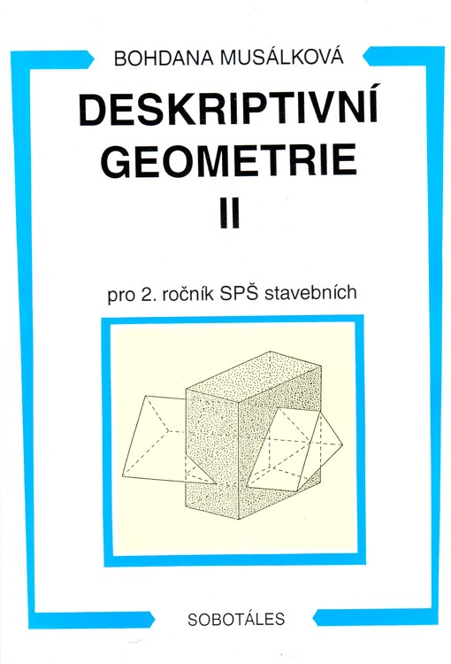 Deskriptivní geometrie II pro 2. ročník SPŠ stavebních