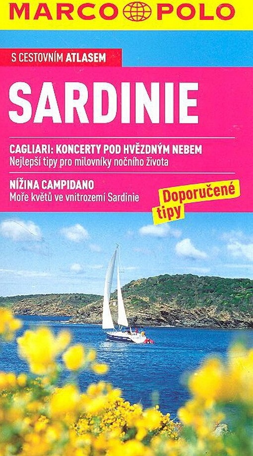 Sardinie : doporučené tipy : [s cestovním atlasem]