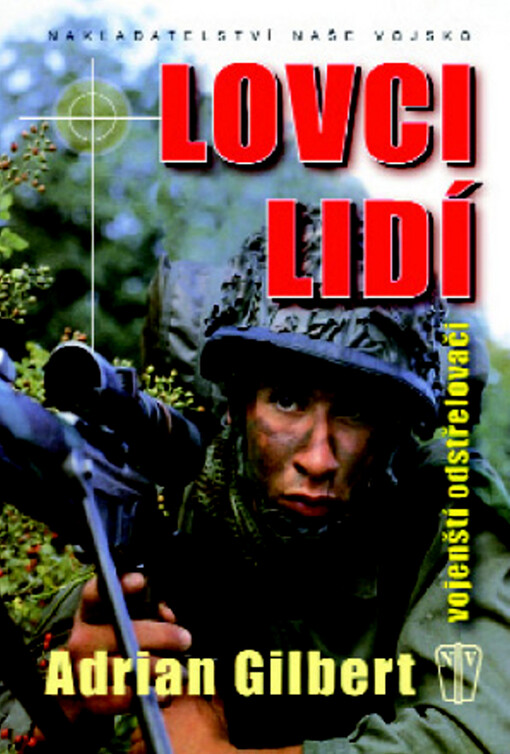 Lovci lidí : vojenští odstřelovači