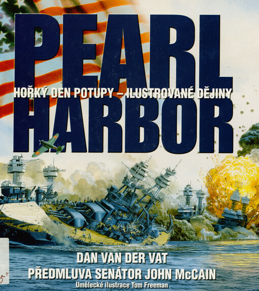Pearl Harbor : hořký den potupy - ilustrované dějiny