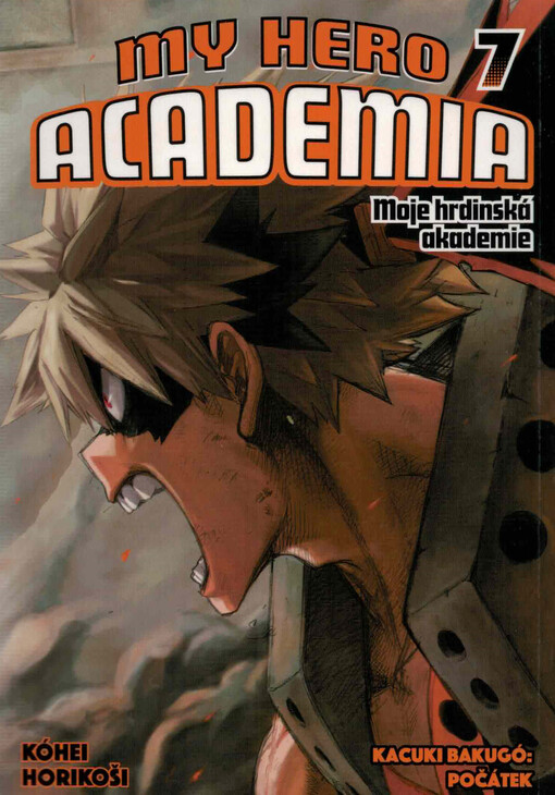My hero academia = Moje hrdinská akademie. Sv. 7, Kacuki Bakugó: počátek
