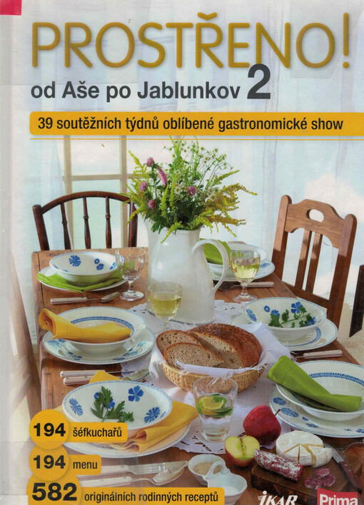 Prostřeno! :prostřeno s Primou od Aše po Jablunkov