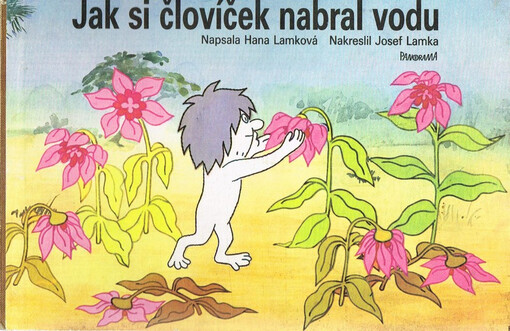 Jak si človíček nabral vodu