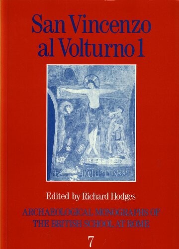 San Vincenzo al Volturno 1 : the 1980-86 excavations. Part I