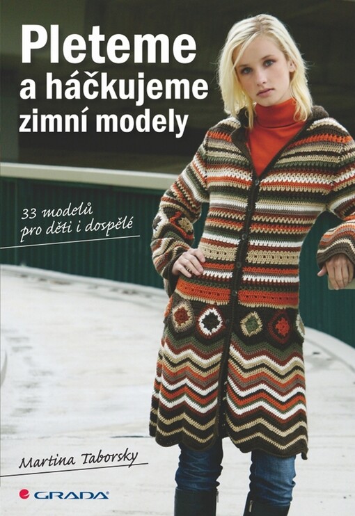 Pleteme a háčkujeme zimní modely: 33 modelů pro děti i dospělé