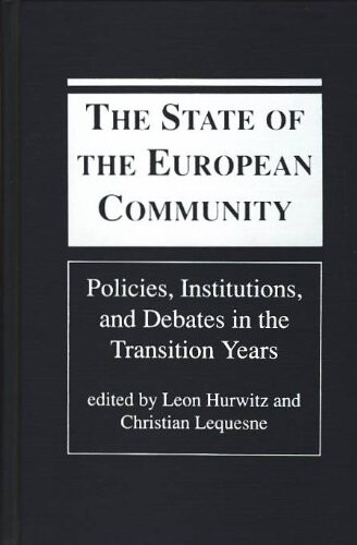 The State of the European Community: Policies, Institutions and Debates in the Transition Years v. 1 (Profiles in Power)