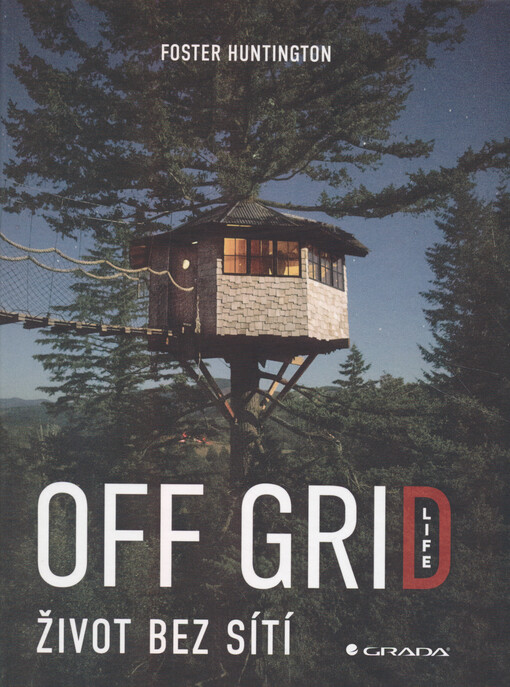 Off grid life = Život bez sítí