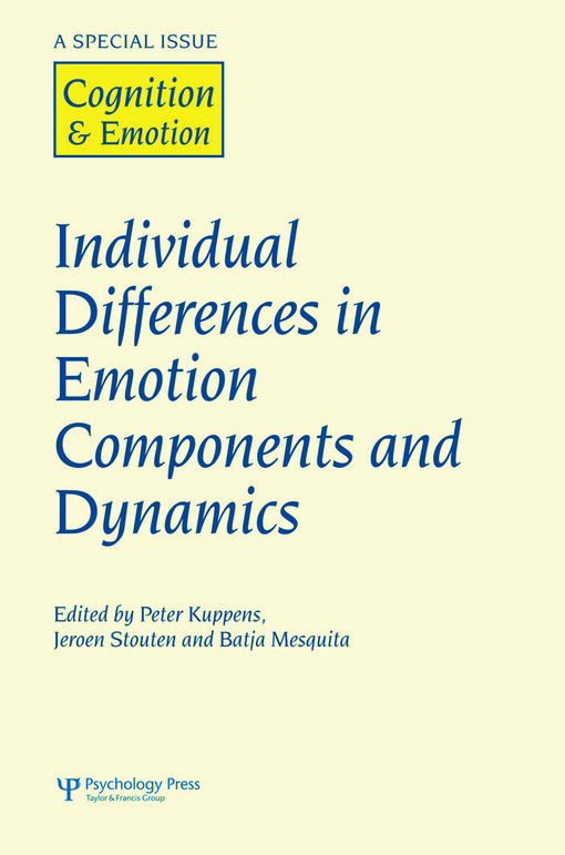 Individual Differences in Emotion Components and Dynamics: A Special Issue of Cognition & Emotion (Special Issues of Cognition and Emotion)