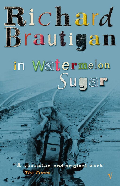 Vintage In watermelon sugar - Richard Brautigan
