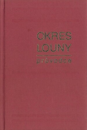 Okres Louny : průvodce