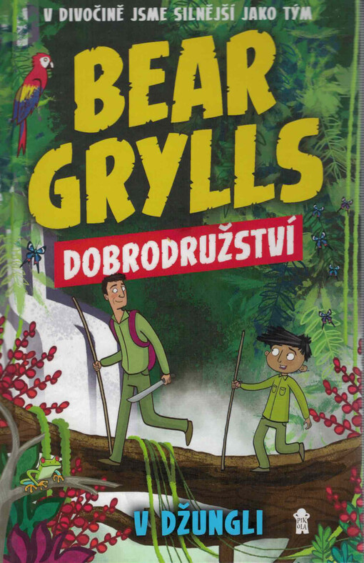 Bear Grylls. Dobrodružství v džungli