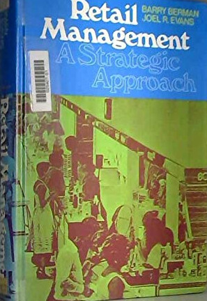 Retail Management: A Strategic Approach