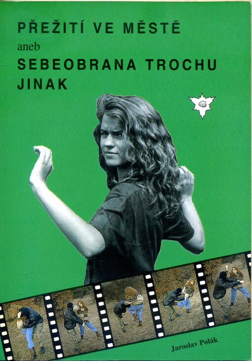 Přežití ve městě, aneb, Sebeobrana trochu jinak