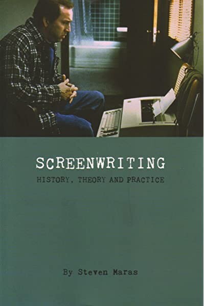 Screenwriting : history, theory and practice