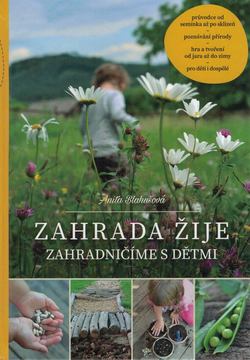 Zahrada žije : zahradničení s dětmi