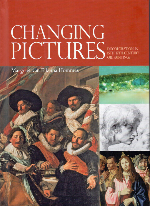 Changing pictures : discoloration in 15th-17th-century oil paintings
