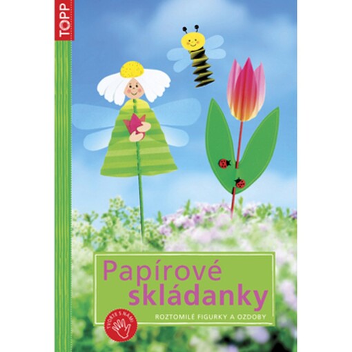 Papírové skládanky : roztomilé figurky a ozdoby