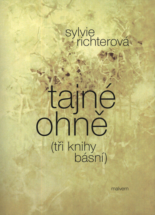 Tajné ohně : (tři knihy básní)