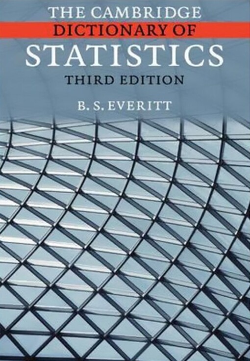 The Cambridge Dictionary of Statistics