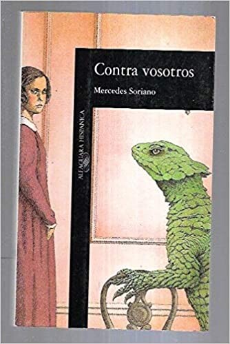 Contra Vosotros (Alfaguara Hispanica) (Spanish Edition)
