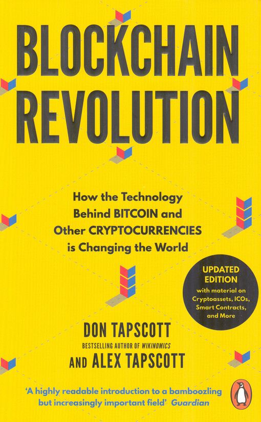 Blockchain revolution : how the technology behind bitcoin and other cryptocurrencies is changing the world