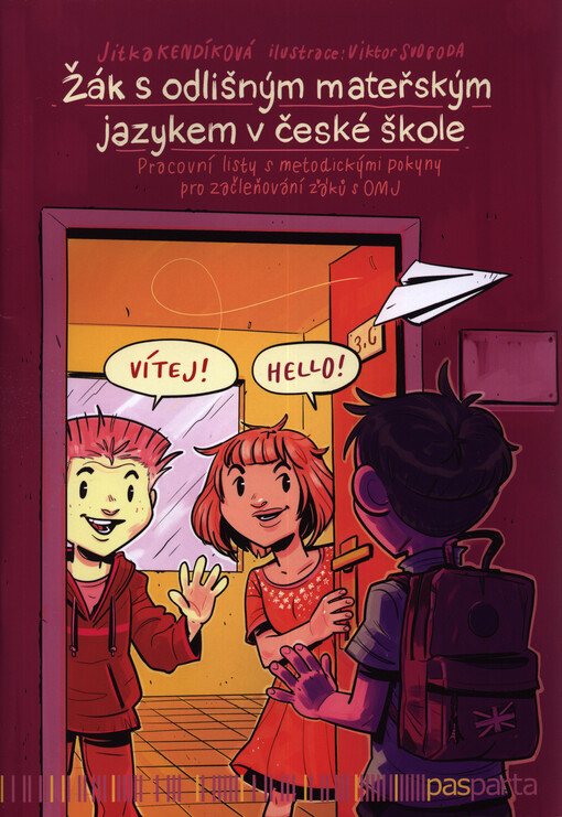 Žák s odlišným mateřským jazykem v české škole : pracovní listy s metodickými pokyny pro začleňování žáků s OMJ