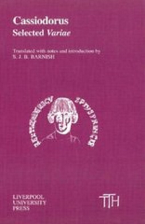 Cassiodorus: `Variae' (Liverpool University Press - Translated Texts for Historians)