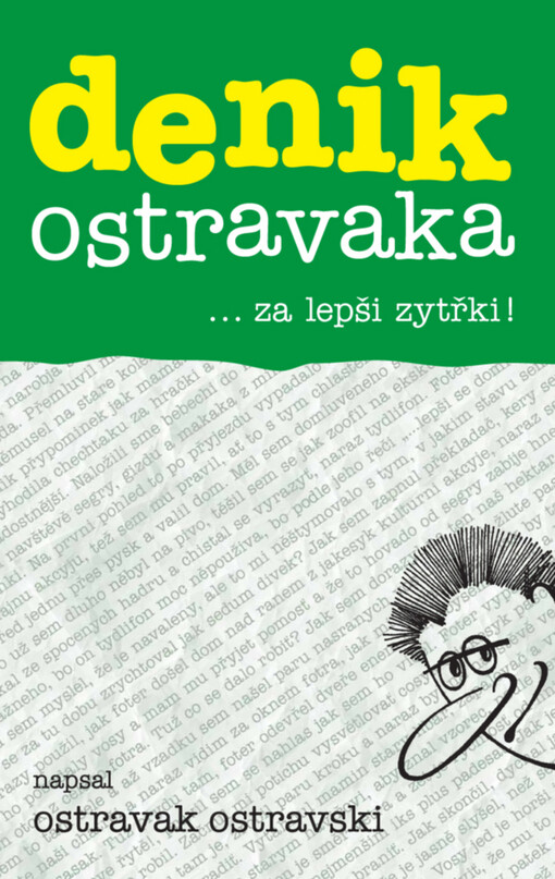 Denik Ostravaka: --za lepši zytřki!, Vyd. 1.