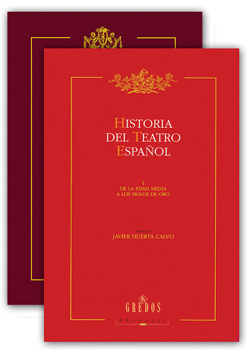 Historia del teatro español. I, De la edad media a los siglos de oro
