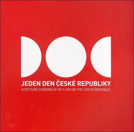 Jeden den České republiky = A picture chronicle of a day in the Czech Republic : 12:00 28-10-2007-29-10 12:00