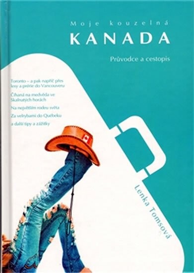 Moje kouzelná Kanada : průvodce a cestopis
