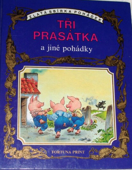 Tři prasátka a jiné pohádky
