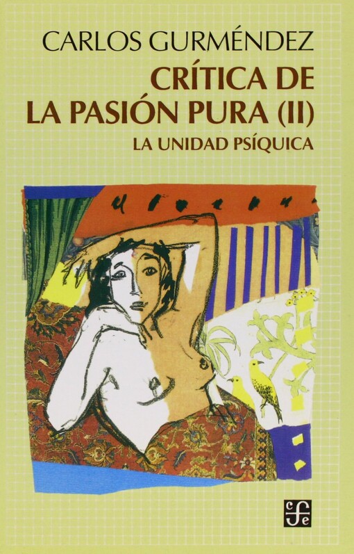 Critica de la pasion pura : (volumen II), La unidad psiquica (Spanish Edition)