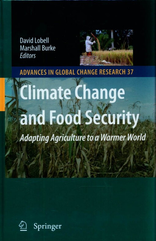 Climate change and food security : adapting agriculture to a warmer world