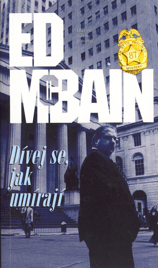 Dívej se, jak umírají: příběh z 87. revíru, 1. brož. vyd. v českém jazyce