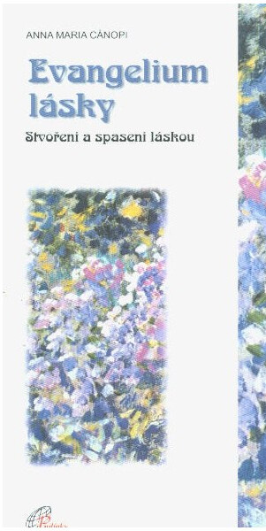 Evangelium lásky : stvořeni a spaseni láskou