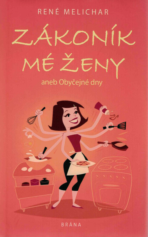 Zákoník mé ženy, aneb, Obyčejné dny