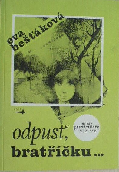 Odpusť, bratříčku... : Deník patnáctileté skautky