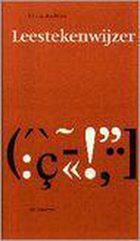 Leestekenwijzer : praktische handleiding voor het gebruik van leestekens en anderte tekens