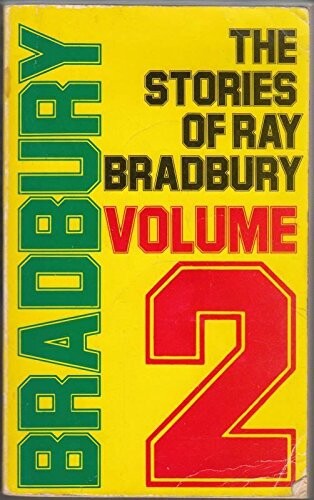 The Stories of Ray Bradbury. Volume 2