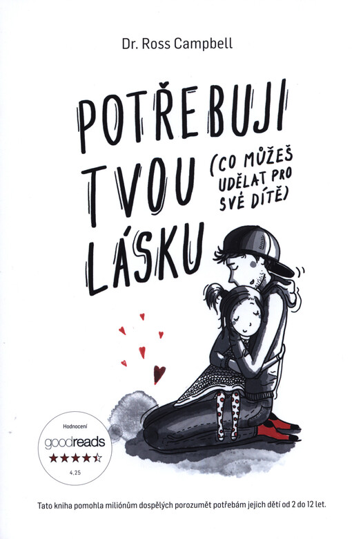Potřebuji tvou lásku : (co můžeš udělat pro své dítě)