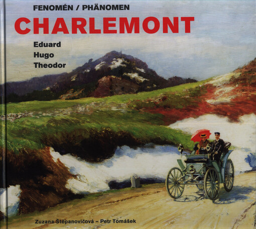 Fenomén Charlemont = Phänomen Charlemont : Eduard, Hugo, Theodor