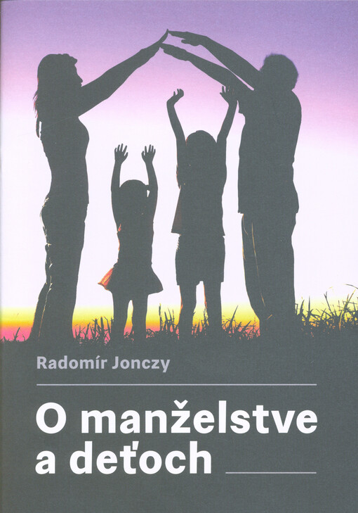 O manželstve a deťoch