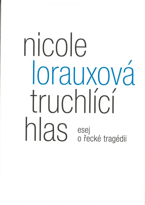 Truchlící hlas : esej o řecké tragédii