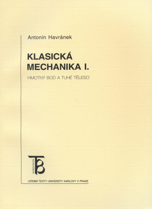 Klasická mechanika I: hmotný bod a tuhé těleso